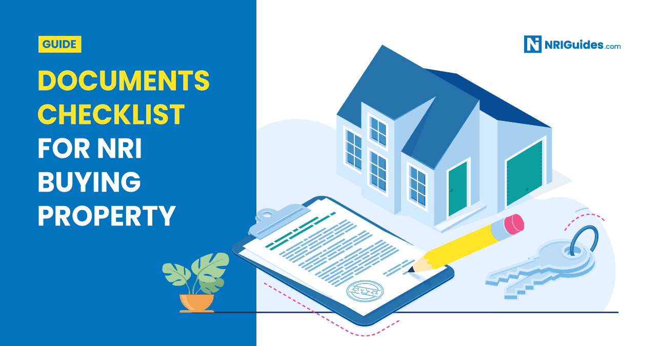 Documents Checklist for NRI Buying Property